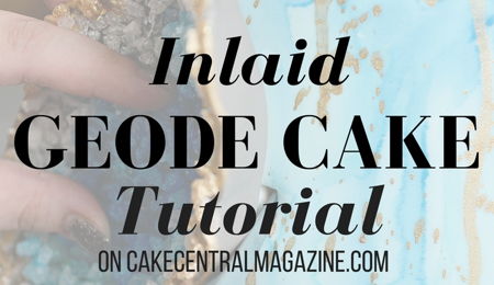 Cake Central Magazine Inlaid Geode Cake Tutorial