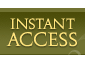 Instant Access