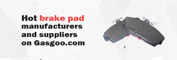 Hot brake pad manufacturers and suppliers on Gasgoo.com