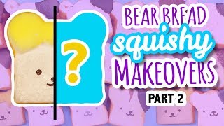 Bear Bread Squishy Makeovers Part 2