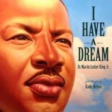 I Have A Dream - Martin Luther King, Jr.