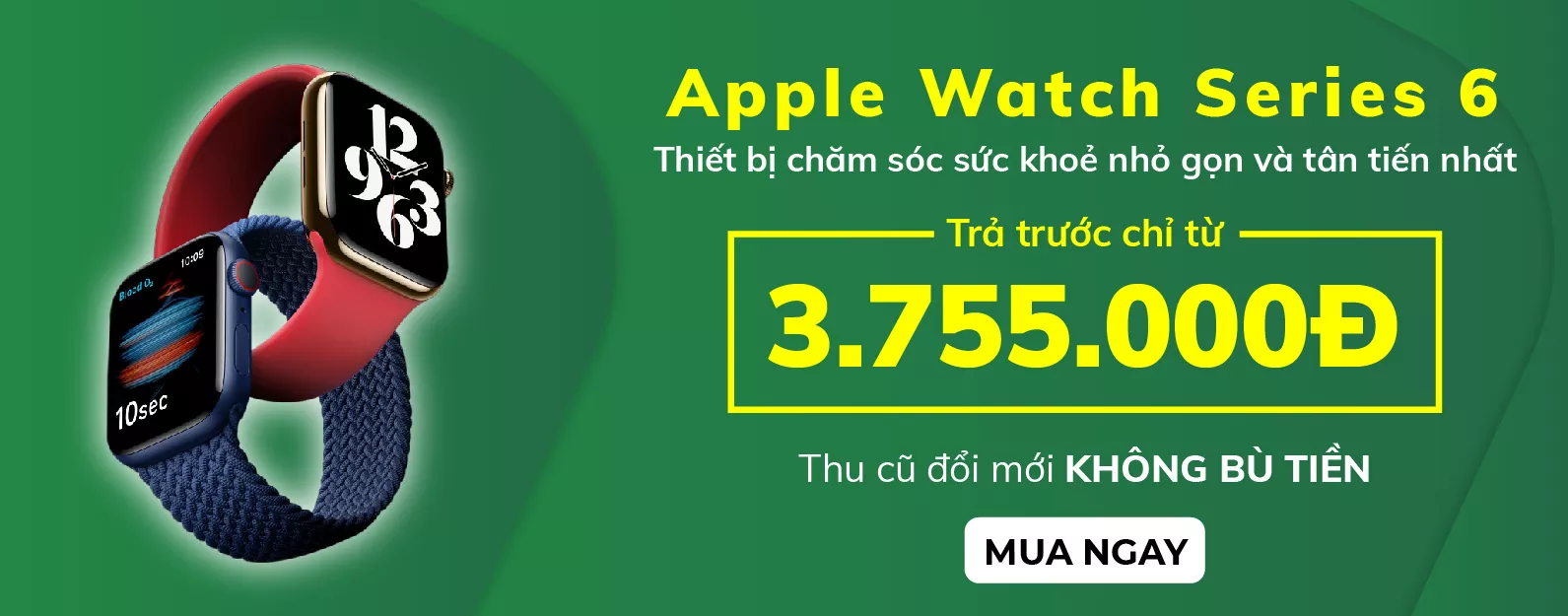 APPLE WATCH SERIES 6 VỀ H&Agrave;NG