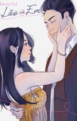 Đọc truyện L&atilde;o v&agrave; Em