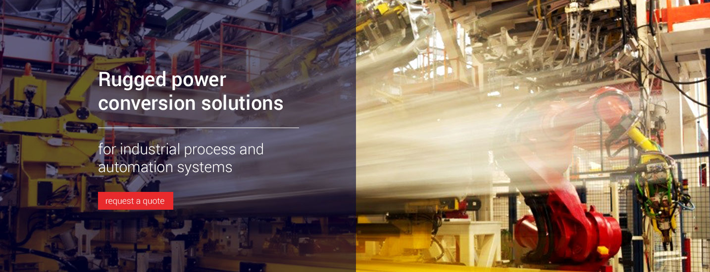 Rugged power conversion solutions for industrial process and automation systems