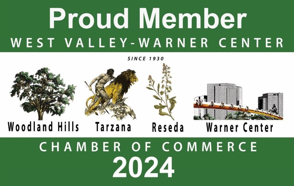 Proud Member of the woodland Hills West Valley Warner Center Chamber of Commerce