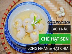 C&aacute;ch nấu ch&egrave; hạt sen long nh&atilde;n