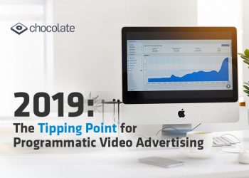 2019: The Tipping Point for Programmatic Video Advertising