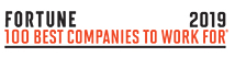 Named one of the Fortune 100 Best Companies to Work For 2019