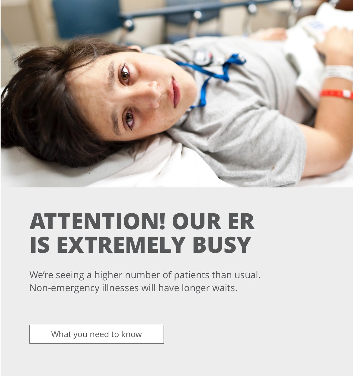 ATTENTION. OUR ER IS EXTREMELY BUSY.