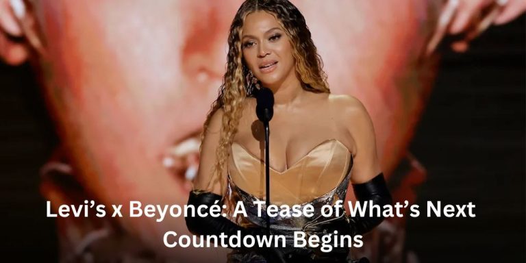 Levi&rsquo;s x Beyonc&eacute;: A Tease of What&rsquo;s Next Countdown Begins