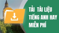 Tải t&agrave;i liệu Tiếng Anh hay miễn ph&iacute;