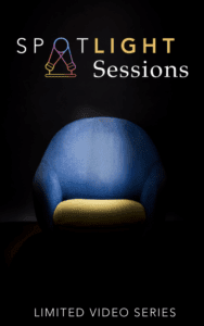 Spotlight Sessions Video Series