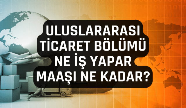 Uluslararası Ticaret Bölümü