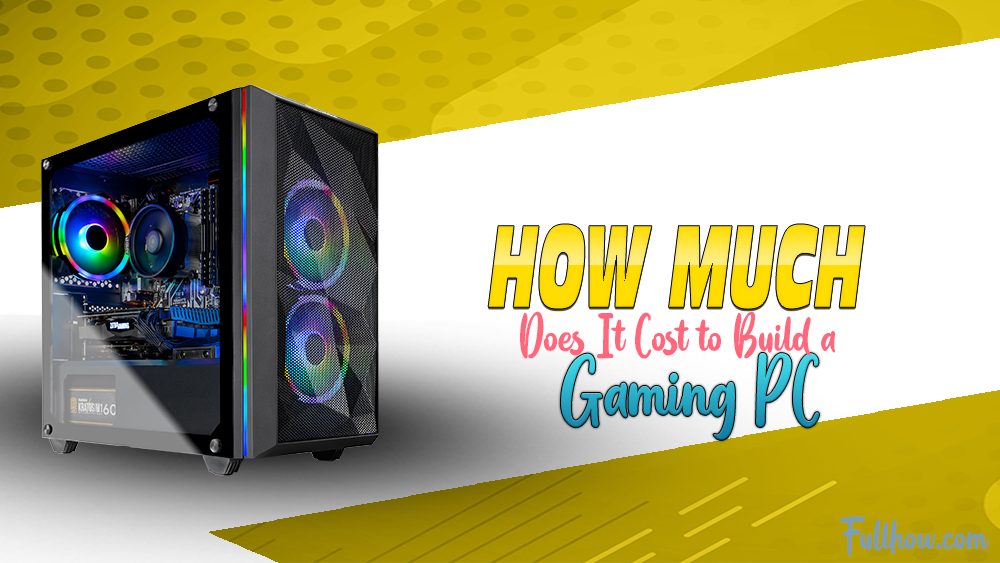 How Much Does It Cost to Build a Gaming PC