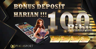 Bonus Deposit Harian 100 Ribu