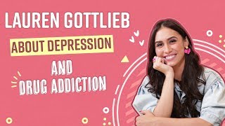 Lauren Gottlieb&lsquo;s MOST HONEST chat on drug addiction, depression and road to recovery