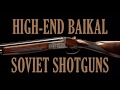High-End Baikal Soviet Shotguns
