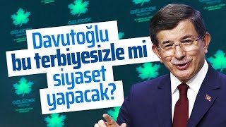 AHMET DAVUTOĞLU BU TERBİYESİZLE Mİ SİYASET YAPACAK? (Hadi Özışık-Gelecek Partisi)