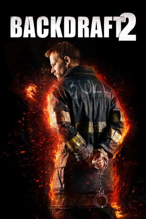 Backdraft II (2019) 2