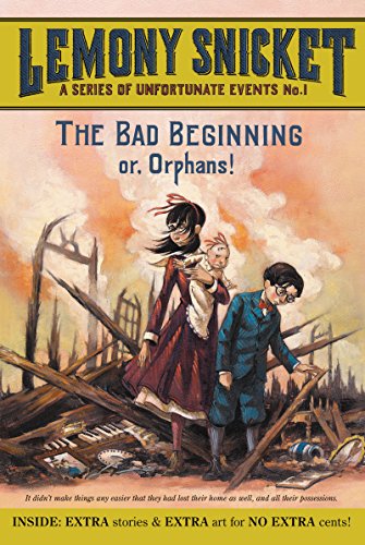 The Bad Beginning (A Series of Unfortunate Events, Book 1)