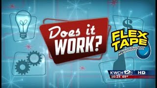 KWCH12 DOES IT WORK: Flex Tape