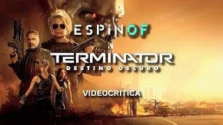 Cr&iacute;tica 'TERMINATOR: DESTINO OSCURO' | Opini&oacute;n