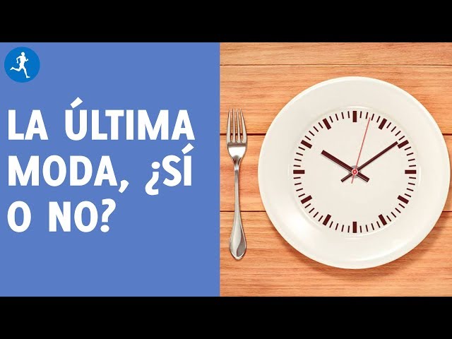 Ayuno intermitente: lo que tienes que saber. &iquest;Panacea o moda?