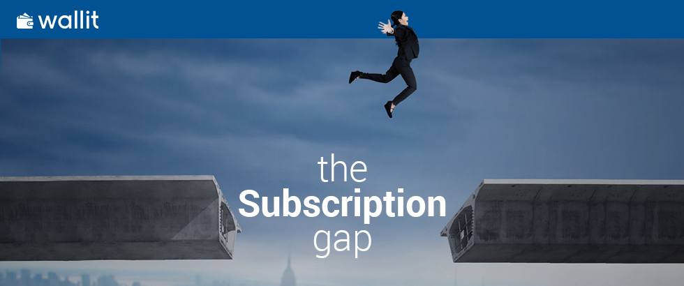 the subscription gap