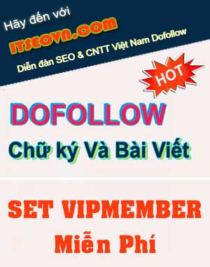 ITSEOVN Dofollow to&agrave;n bộ chữ k&yacute; v&agrave; b&agrave;i viết