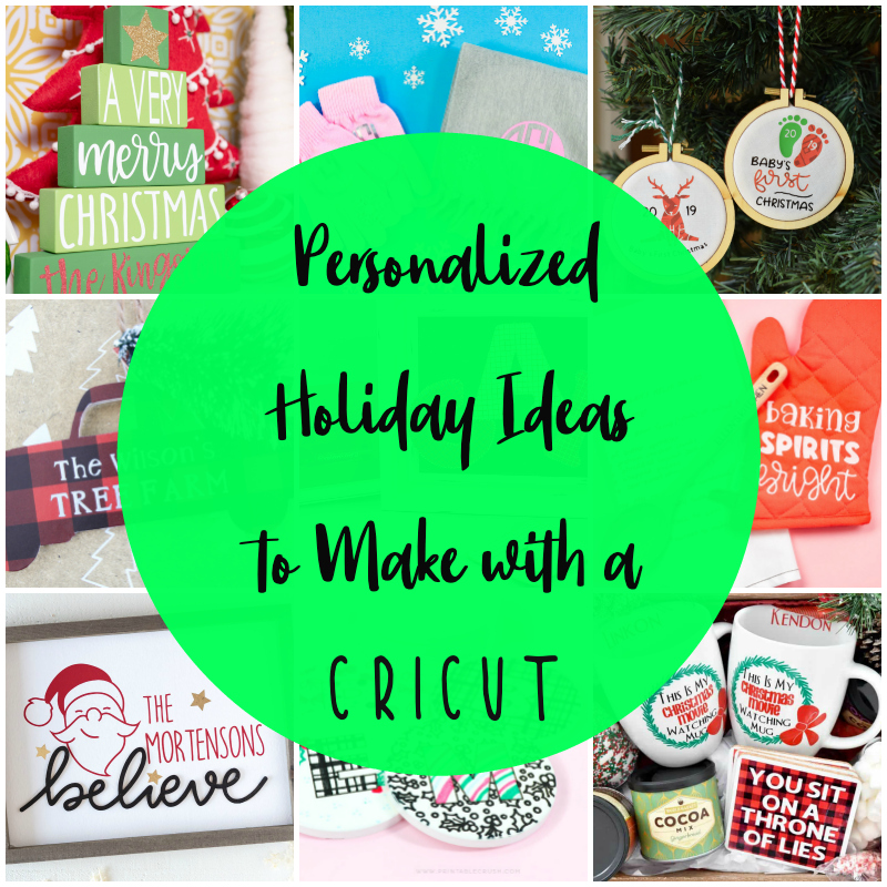 25 amazing Personalized Holiday projects to make with a Cricut