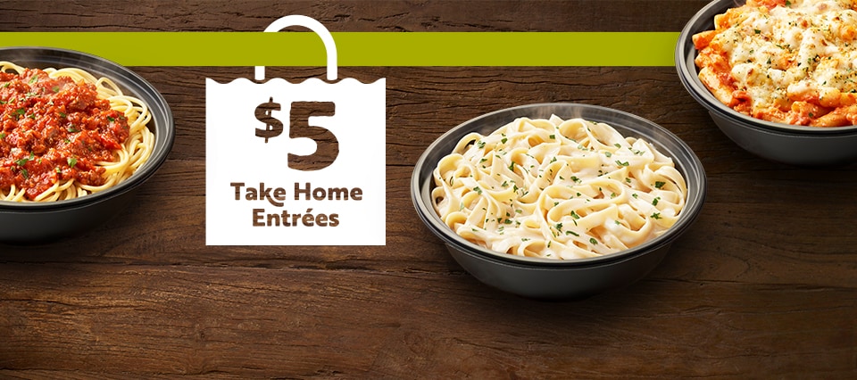 Olive Garden&Otilde;s $5 Take Home EntrŽes are available every day! Learn more