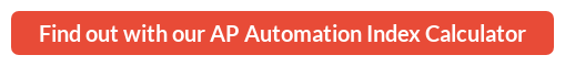 Find out with our AP Automation Index Calculator