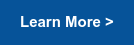 Learn More >