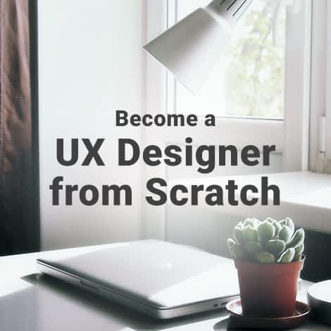 Become a UX Designer from Scratch