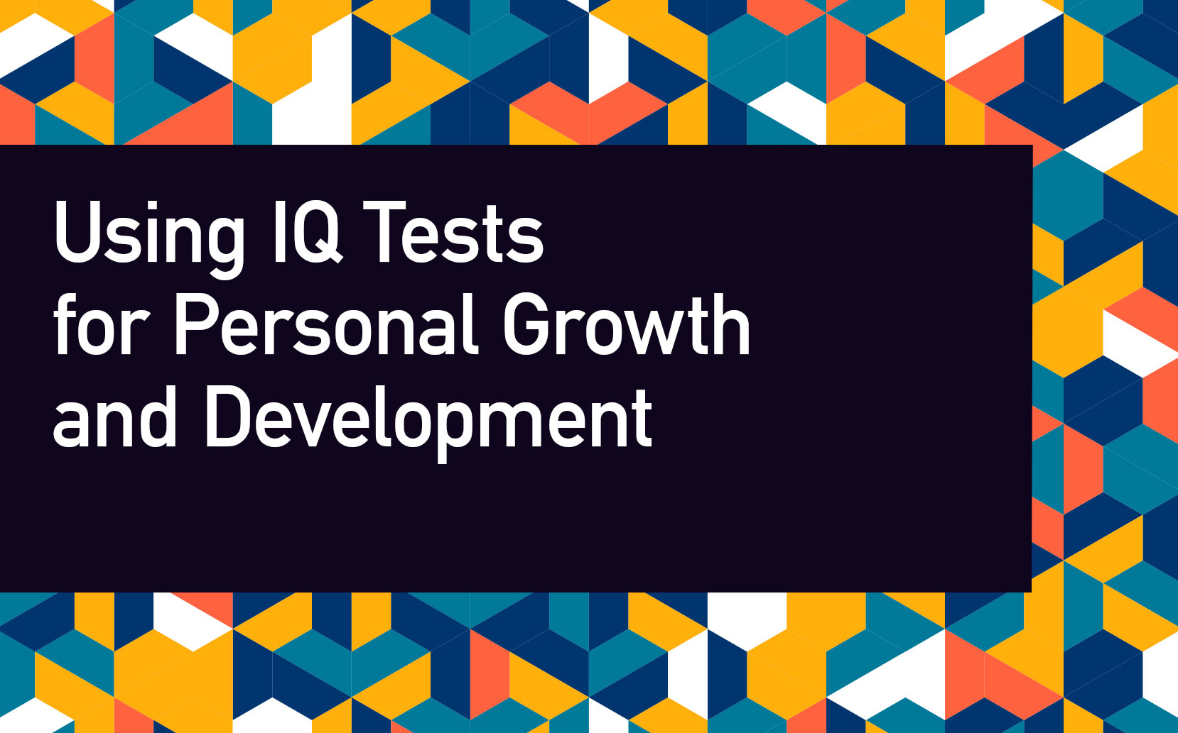 Using IQ Tests for Personal Growth and Development