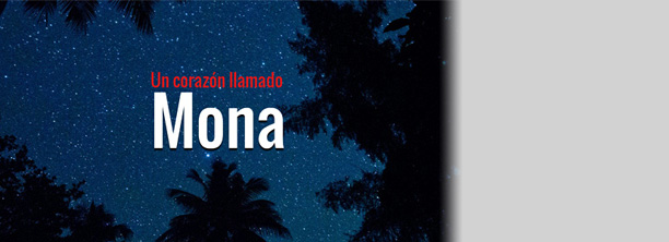 Un coraz&oacute;n llamado Mona