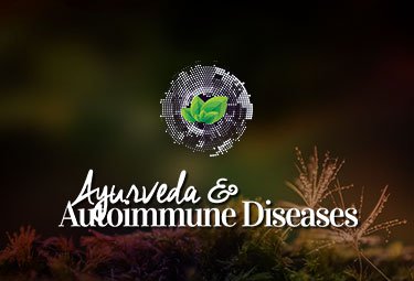 Ayurveda and Autoimmune Diseases