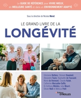 N.Menet, Collectif Eyrolles - Le grand livre de la long&eacute;vit&eacute;