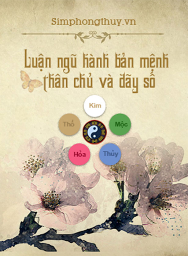 LUẬN NGŨ HÀNH BẢN MỆNH THÂN CHỦ VÀ DÃY SỐ