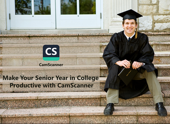 Make Your Senior Year in College Productive with CamScanner