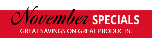 Click here to shop our November Specials Now!