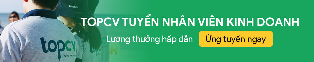TopCV tuyển dụng nh&acirc;n vi&ecirc;n kinh doanh