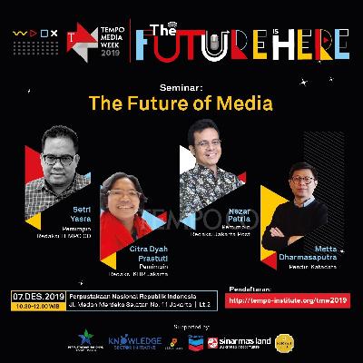 Ada Diskusi Media Masa Depan di Tempo Media Week 2019