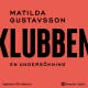 Klubben - Matilda Gustavsson