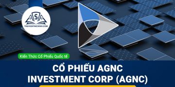 Cổ phiếu AGNC Investment Corp (AGNC) l&agrave; g&igrave; ? C&oacute; n&ecirc;n đầu tư cổ phiếu AGNC?