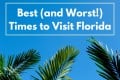 Best Time to Visit Florida for Warm Weather and Low Rain