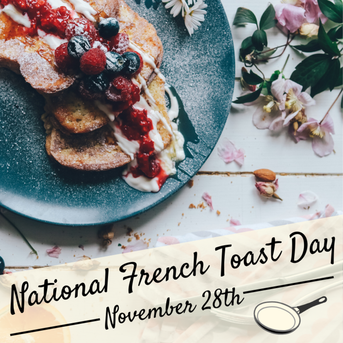 November 28th Is National French Toast Day