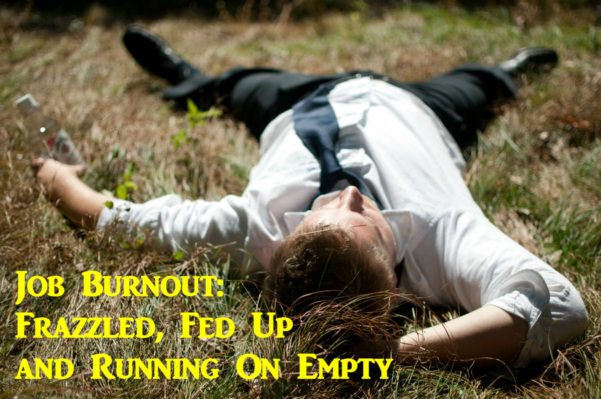 Job Burnout: Frazzled, Fed up, and Running on Empty
