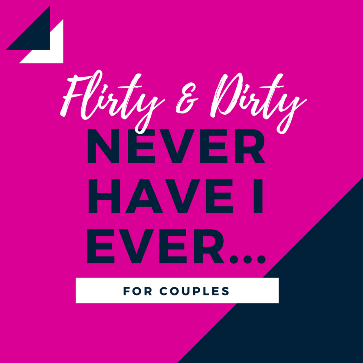 100+ Dirty Never Have I Ever Questions