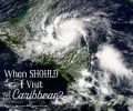 Average Caribbean Weather: Best and Worst Times to Go